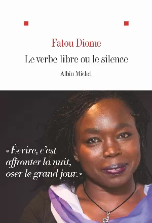 Fatou Diome - Le Verbe libre ou le silence